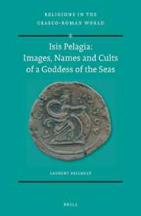 Isis Pelagia: Images, Names and Cults of a Goddess of the Seas (Religions in the Graeco-roman World)