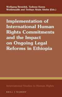 Implementation of International Human Rights Commitments and the Impact on Ongoing Legal Reforms in Ethiopia (International Studies in Human Rights)