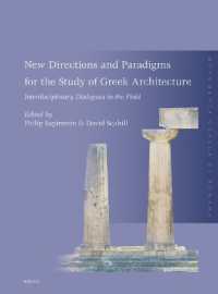 New Directions and Paradigms for the Study of Greek Architecture : Interdisciplinary Dialogues in the Field (Monumenta Graeca et Romana)