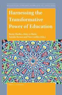 Harnessing the Transformative Power of Education (Innovations and Controversies: Interrogating Educational Change)