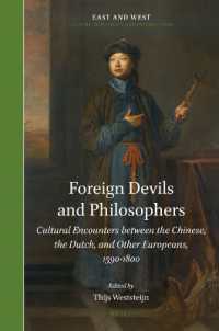 Foreign Devils and Philosophers : Cultural Encounters between the Chinese, the Dutch, and Other Europeans, 1590-1800 (East and West)
