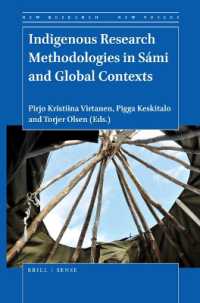 Indigenous Research Methodologies in Sámi and Global Contexts (New Research - New Voices)