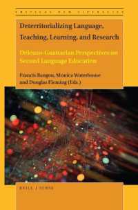 Deterritorializing Language, Teaching, Learning, and Research : Deleuzo-Guattarian Perspectives on Second Language Education (Critical New Literacies: the Praxis of English Language Teaching and Learning)