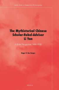 The Mythistorical Chinese Scholar-Rebel-Advisor Li Yan : A Global Perspective, 1606-2018 (Leiden Series in Comparative Historiography)