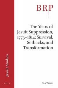 The Years of Jesuit Suppression, 1773-1814: Survival, Setbacks, and Transformation : Brill's Research Perspectives in Jesuit Studies (Brill Research Perspectives in Humanities and Social Sciences / Brill Research Perspectives in Jesuit Studies)