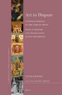 Art in Dispute : Catholic Debates at the Time of Trent. with an Edition and Translation of Key Documents (Brill's Studies on Art, Art History, and Intellectual History)