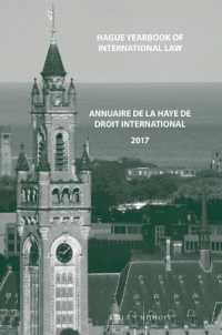 Hague Yearbook of International Law / Annuaire de La Haye de Droit International, Vol. 30 (2017) (Hague Yearbook of International Law / Annuaire de La Haye de Droit International)
