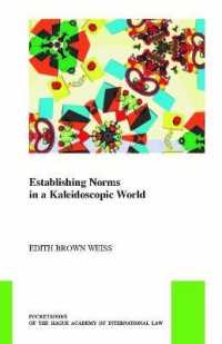 Establishing Norms in a Kaleidoscopic World (The Pocket Books of the Hague Academy of International Law / Les livres de poche de l'académie de droit international de La Haye)