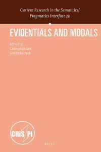 証拠性と法性<br>Evidentials and Modals (Current Research in the Semantics / Pragmatics Interface)