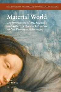 Material World : The Intersection of Art, Science, and Nature in Ancient Literature and its Renaissance Reception (Niki Studies in Netherlandish-italian Art History)
