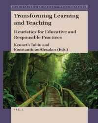 Transforming Learning and Teaching : Heuristics for Educative and Responsible Practices (Bold Visions in Educational Research)