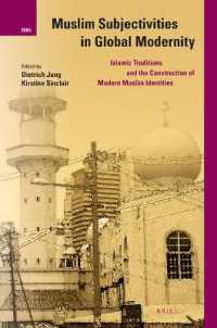 Muslim Subjectivities in Global Modernity : Islamic Traditions and the Construction of Modern Muslim Identities (International Studies in Religion and Society)