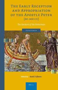 The Early Reception and Appropriation of the Apostle Peter (60-800 CE) : The Anchors of the Fisherman (Euhormos: Greco-roman Studies in Anchoring Innovation)