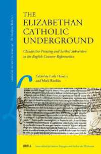 The Elizabethan Catholic Underground : Clandestine Printing and Scribal Subversion in the English Counter-Reformation (Library of the Written Word - the Handpress World)
