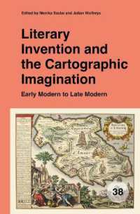 Literary Invention and the Cartographic Imagination : Early Modern to Late Modern (Spatial Practices)