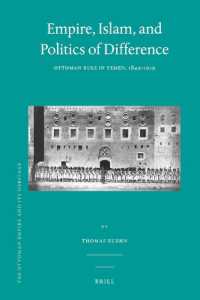 Empire, Islam, and Politics of Difference : Ottoman Rule in Yemen, 1849-1919