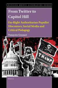 From Twitter to Capitol Hill : Far-Right Authoritarian Populist Discourses, Social Media and Critical Pedagogy (Critical Media Literacies Series)