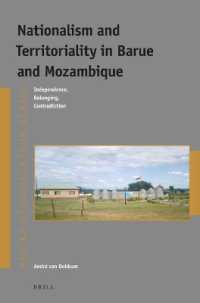 Nationalism and Territoriality in Barue and Mozambique : Independence, Belonging, Contradiction (Afrika-studiecentrum Series)