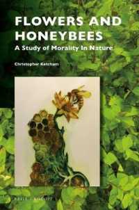 Flowers and Honeybees : A Study of Morality in Nature (Critical Plant Studies)