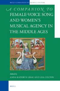 Female-Voice Song and Women's Musical Agency in the Middle Ages (Brill's Companions to the Musical Culture of Medieval and Early Modern Europe)