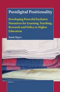 Postdigital Positionality : Developing Powerful Inclusive Narratives for Learning, Teaching, Research and Policy in Higher Education