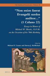 'Non enim fuerat Evangelii surdus auditor...' (1 Celano 22): Essays in Honor of Michael W. Blastic, O.F.M. on the Occasion of his 70th Birthday (The Medieval Franciscans)