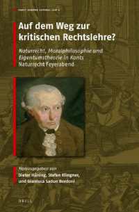 Auf dem Weg zur kritischen Rechtslehre? : Naturrecht, Moralphilosophie und Eigentumstheorie in Kants 'Naturrecht Feyerabend' (Early Modern Natural Law: Studies & Sources)