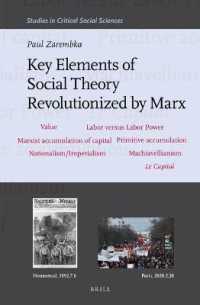 Key Elements of Social Theory Revolutionized by Marx (Studies in Critical Social Sciences)