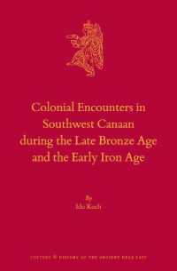 Colonial Encounters in Southwest Canaan during the Late Bronze Age and the Early Iron Age (Culture and History of the Ancient Near East)