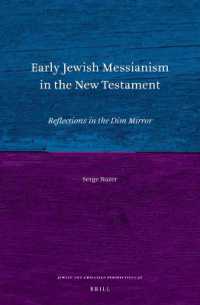Early Jewish Messianism in the New Testament : Reflections in the Dim Mirror (Jewish and Christian Perspectives Series)