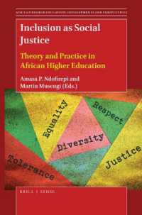 Inclusion as Social Justice : Theory and Practice in African Higher Education (African Higher Education: Developments and Perspectives)