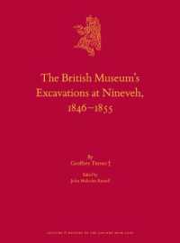 The British Museum's Excavations at Nineveh, 1846-1855 (Culture and History of the Ancient Near East)
