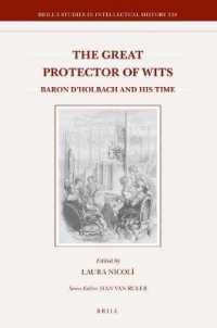 The Great Protector of Wits : Baron d'Holbach and His Time (Brill's Studies in Intellectual History)