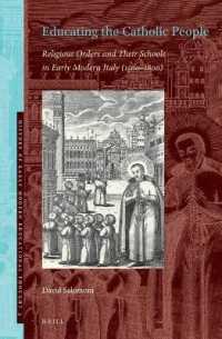 Educating the Catholic People : Religious Orders and Their Schools in Early Modern Italy (1500-1800) (History of Early Modern Educational Thought)