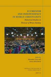 Ecumenism and Independency in World Christianity : Historical Studies in Honour of Brian Stanley (Theology and Mission in World Christianity)