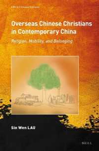 Overseas Chinese Christians in Contemporary China : Religion, Mobility, and Belonging (Chinese Overseas)