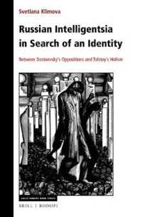 Russian Intelligentsia in Search of an Identity : Between Dostoevsky's Oppositions and Tolstoy's Holism (Value Inquiry Book Series / Contemporary Russian Philosophy)
