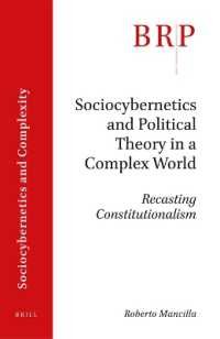 Sociocybernetics and Political Theory in a Complex World: Recasting Constitutionalism (Brill Research Perspectives in Humanities and Social Sciences / Brill Research Perspectives in Sociocybernetics and Complexity)