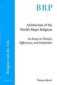 Architecture of the World's Major Religions : An Essay on Themes, Differences, and Similarities (Brill Research Perspectives in Humanities and Social Sciences / Brill Research Perspectives in Religion and the Arts)