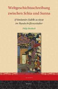 Weltgeschichtsschreibung zwischen Schia und Sunna : Ḫvāndamīrs Ḥabīb as-siyar im Handschriftenzeitalter (Iran Studies)