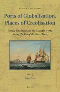 Ports of Globalisation, Places of Creolisation : Nordic Possessions in the Atlantic World during the Era of the Slave Trade (Studies in Global Slavery)