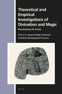 Theoretical and Empirical Investigations of Divination and Magic : Manipulating the Divine (Numen Book Series)