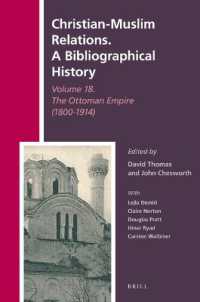 Christian-Muslim Relations. a Bibliographical History Volume 18. the Ottoman Empire (1800-1914) (Christian-muslim Relations. a Bibliographical History)