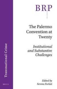 The Palermo Convention at Twenty : Institutional and Substantive Challenges (Brill Research Perspectives in International Law / Brill Research Perspectives in Transnational Crime)