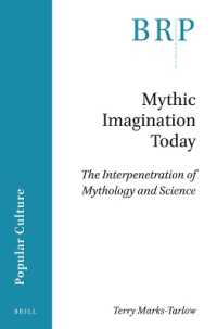 Mythic Imagination Today : The Interpenetration of Mythology and Science (Brill Research Perspectives in Humanities and Social Sciences / Brill Research Perspectives in Popular Culture)