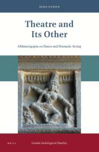 Theatre and Its Other : Abhinavagupta on Dance and Dramatic Acting (Gonda Indological Studies)
