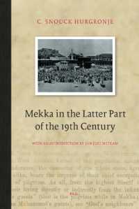 Mekka in the Latter Part of the 19th Century : Daily Life, Customs and Learning. the Moslims of the East-Indian Archipelago