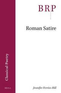 Roman Satire (Brill Research Perspectives in Humanities and Social Sciences / Brill Research Perspectives in Classical Poetry)