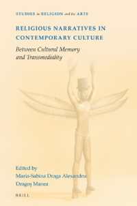 Religious Narratives in Contemporary Culture : Between Cultural Memory and Transmediality (Studies in Religion and the Arts)