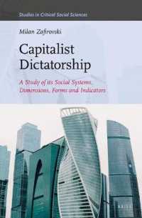 Capitalist Dictatorship : A Study of Its Social Systems, Dimensions, Forms and Indicators (Studies in Critical Social Sciences)